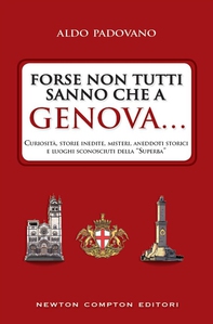 Forse non tutti sanno che a Genova... - Librerie.coop Forse non tutti sanno che a Genova... - Librerie.coop