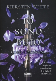 Io sono buio. (And I Darken) - Librerie.coop