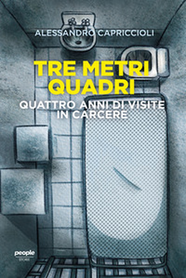 Tre metri quadri. Quattro anni di visite in carcere - Librerie.coop Tre metri quadri. Quattro anni di visite in carcere - Librerie.coop