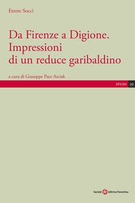 Da Firenze a Digione. Impressioni di un reduce garibaldino - Librerie.coop