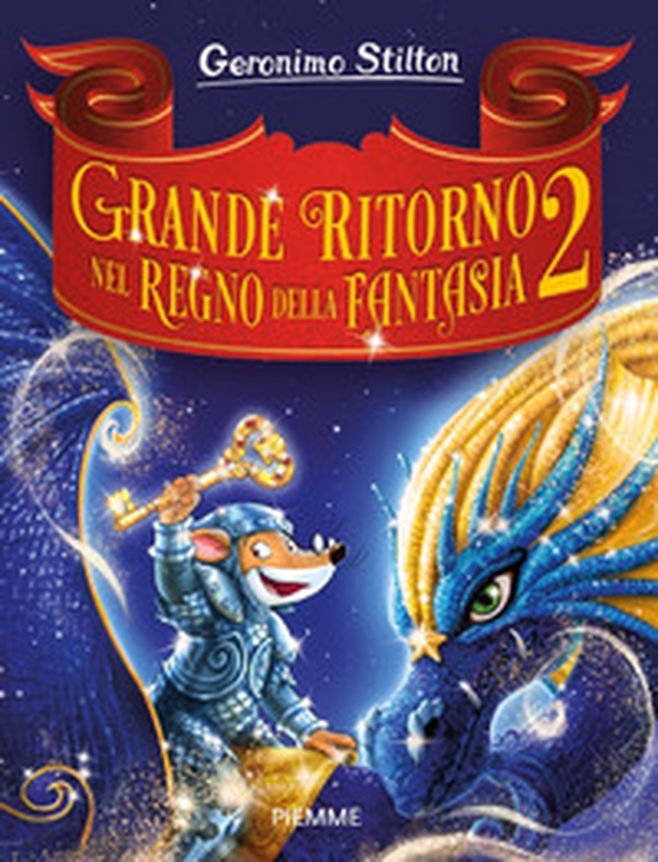 Grande ritorno nel Regno della Fantasia 2 - Librerie.coop Grande ritorno nel Regno della Fantasia 2 - Librerie.coop