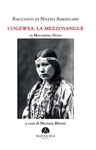 Racconti di nativi americani. Cogewea. La mezzosangue - Librerie.coop