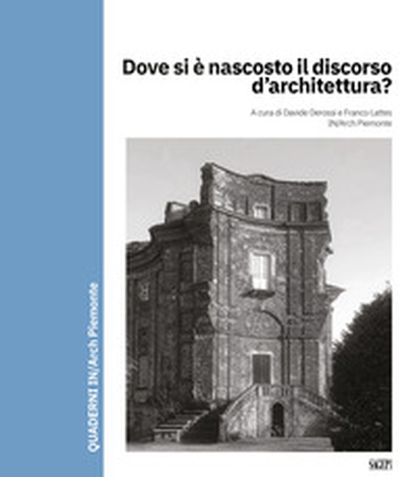 Dove si è nascosto il discorso d'architettura? - Librerie.coop Dove si è nascosto il discorso d'architettura? - Librerie.coop