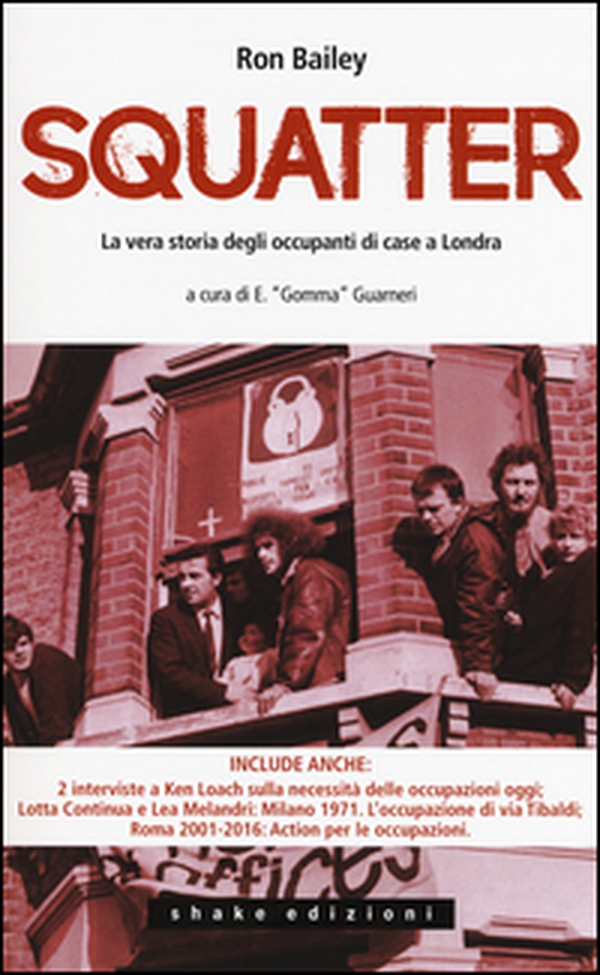 Gli squatter. La vera storia degli occupanti di case di Londra - Librerie.coop Gli squatter. La vera storia degli occupanti di case di Londra - Librerie.coop