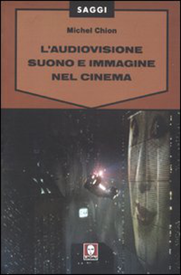 L'audiovisione. Suono e immagine nel cinema - Librerie.coop L'audiovisione. Suono e immagine nel cinema - Librerie.coop