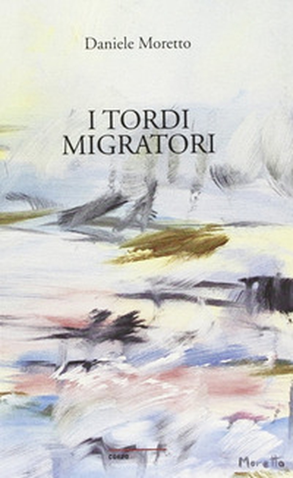I tordi migratori - Librerie.coop I tordi migratori - Librerie.coop