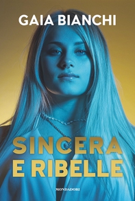 Sincera e ribelle - Librerie.coop