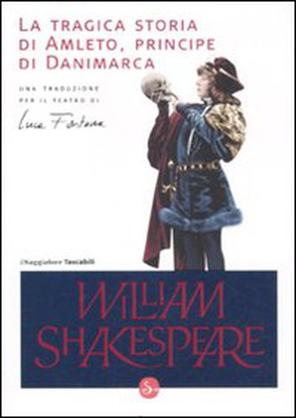 La tragica storia di Amleto, principe di Danimarca - Librerie.coop La tragica storia di Amleto, principe di Danimarca - Librerie.coop