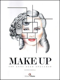Make up. 100 anni allo specchio - Librerie.coop Make up. 100 anni allo specchio - Librerie.coop