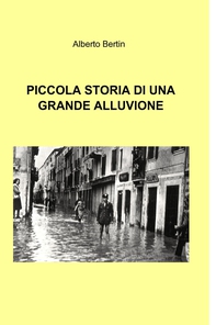 Piccola storia di una grande alluvione - Librerie.coop