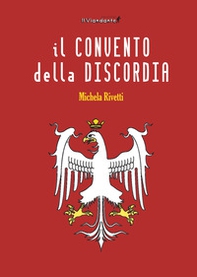 Il convento della discordia - Librerie.coop Il convento della discordia - Librerie.coop