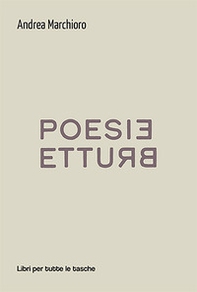 Poesie brutte - Librerie.coop Poesie brutte - Librerie.coop