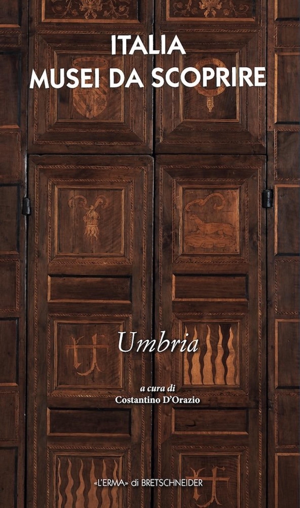 Italia. Musei da scoprire. Umbria - Librerie.coop