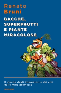 Bacche superfrutti e piante miracolose - Librerie.coop