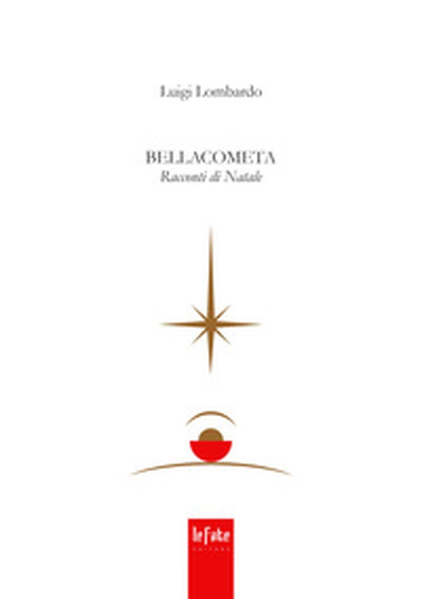 Bellacometa. Racconti di Natale - Librerie.coop Bellacometa. Racconti di Natale - Librerie.coop