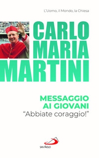 Messaggio ai giovani. «Abbiate coraggio!» - Librerie.coop Messaggio ai giovani. «Abbiate coraggio!» - Librerie.coop
