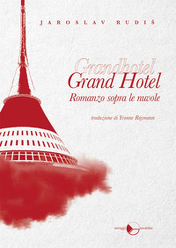 Grand Hotel. Romanzo sopra le nuvole - Librerie.coop Grand Hotel. Romanzo sopra le nuvole - Librerie.coop