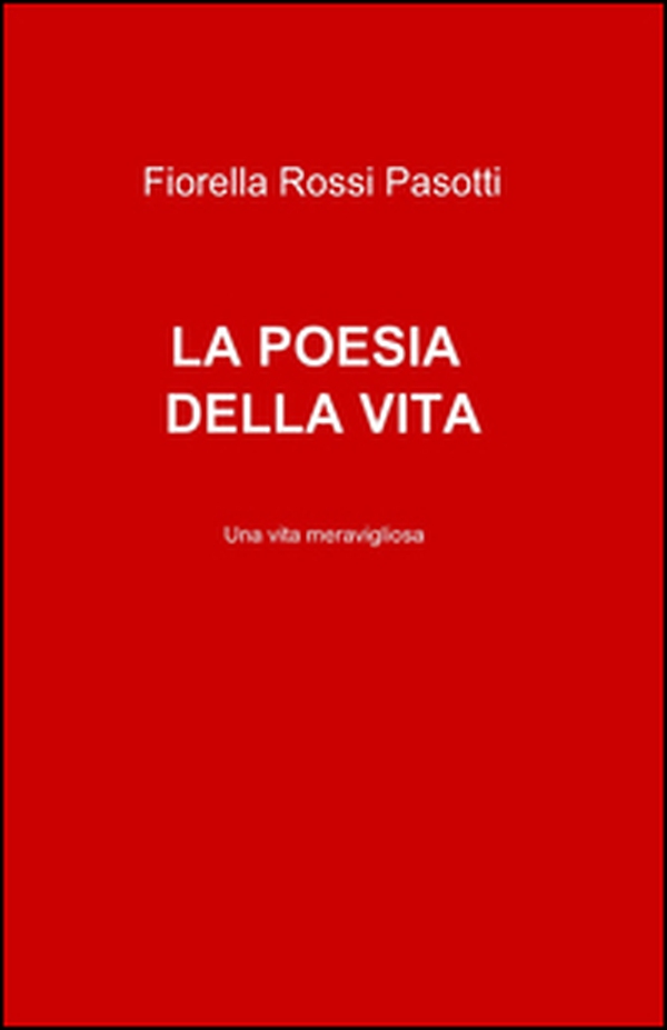 La poesia della vita - Librerie.coop La poesia della vita - Librerie.coop