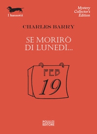 Se morirò di lunedì... - Librerie.coop