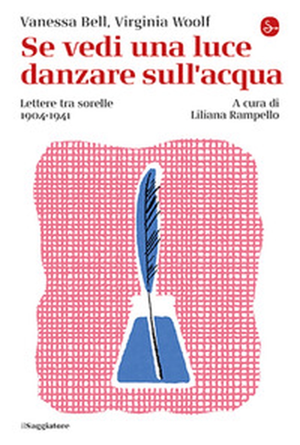 Se vedi una luce danzare sull'acqua. Lettere tra sorelle, 1904-1941 - Librerie.coop Se vedi una luce danzare sull'acqua. Lettere tra sorelle, 1904-1941 - Librerie.coop
