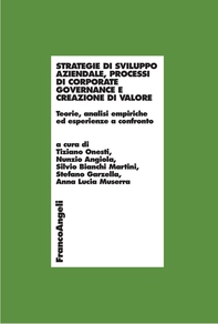 Strategie di sviluppo aziendale, processi di corporate governance e creazione di valore. Teorie, analisi empiriche ed esperienze a confronto - Librerie.coop Strategie di sviluppo aziendale, processi di corporate governance e creazione di valore. Teorie, analisi empiriche ed esperienze a confronto - Librerie.coop