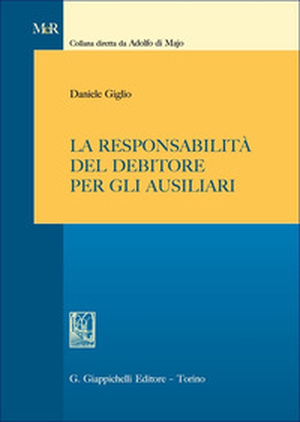 La responsabilità del debitore per gli ausiliari - Librerie.coop