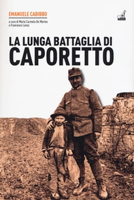 La lunga battaglia di Caporetto - Librerie.coop