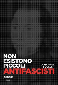 Non esistono piccoli antifascisti - Librerie.coop