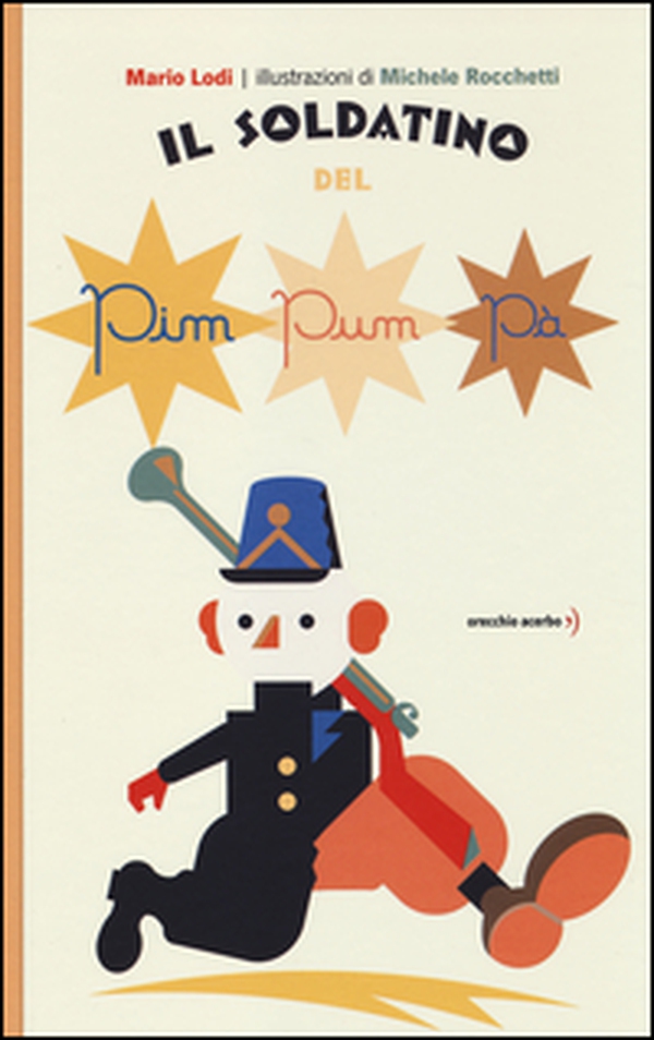 Il soldatino del pim pum pà - Librerie.coop Il soldatino del pim pum pà - Librerie.coop