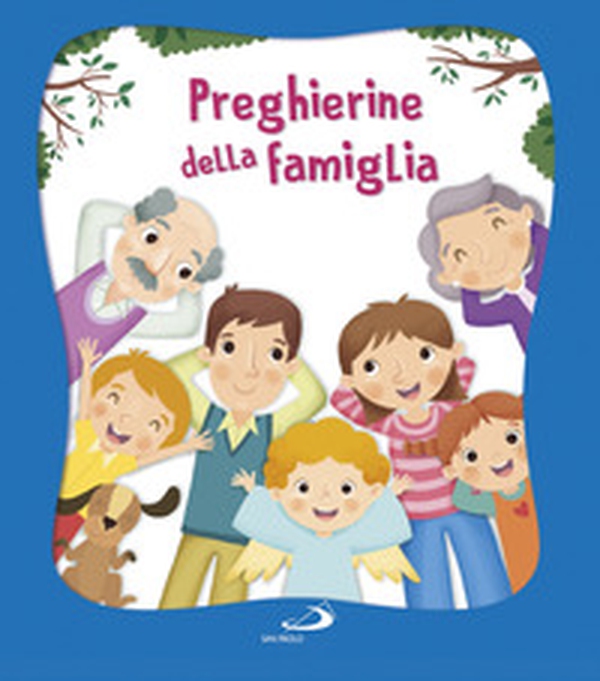 Preghierine della famiglia - Librerie.coop Preghierine della famiglia - Librerie.coop