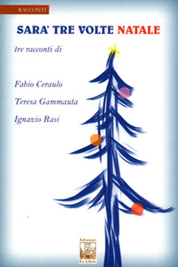 Sarà tre volte Natale - Librerie.coop Sarà tre volte Natale - Librerie.coop