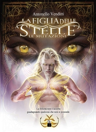 La figlia delle stelle. Le mutazioni - Librerie.coop