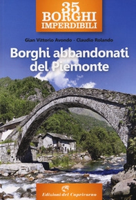 35 borghi imperdibili. Borghi abbandonati del Piemonte - Librerie.coop 35 borghi imperdibili. Borghi abbandonati del Piemonte - Librerie.coop