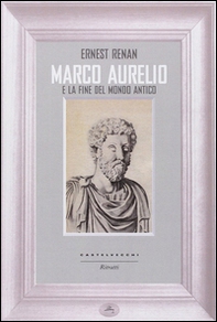 Marco Aurelio e la fine del mondo antico - Librerie.coop Marco Aurelio e la fine del mondo antico - Librerie.coop