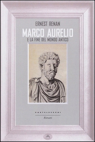 Marco Aurelio e la fine del mondo antico - Librerie.coop