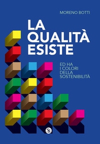 La qualità esiste. Ed ha i colori della sostenibilità - Librerie.coop