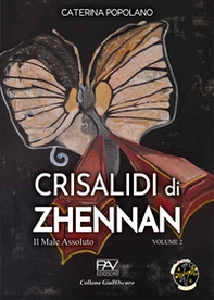 Il male assoluto. Crisalidi di Zhennan - Vol. 2 - Librerie.coop
