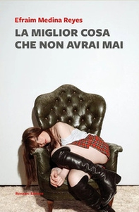 La miglior cosa che non avrai mai - Librerie.coop