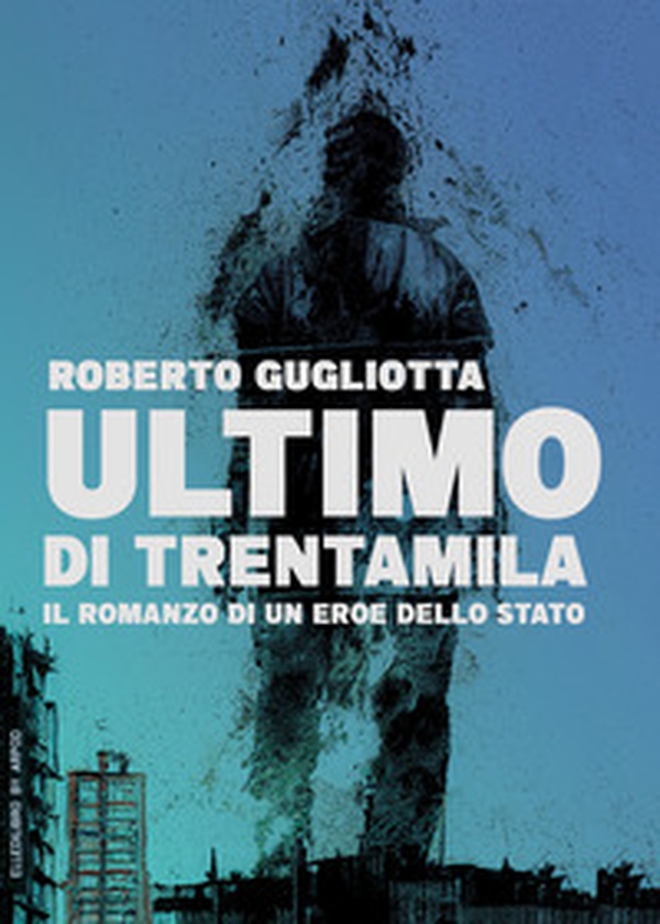 Ultimo di trentamila - Librerie.coop Ultimo di trentamila - Librerie.coop