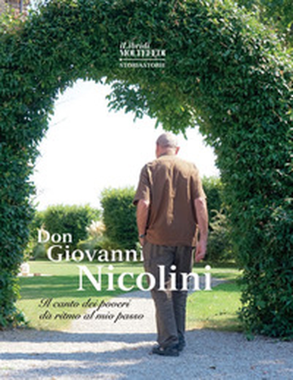 Don Giovanni Nicolini. Il canto dei poveri dà il ritmo al mio passo - Librerie.coop Don Giovanni Nicolini. Il canto dei poveri dà il ritmo al mio passo - Librerie.coop