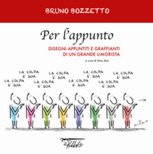 Per l'appunto. Disegni appuntiti e graffianti di un grande umorista - Librerie.coop Per l'appunto. Disegni appuntiti e graffianti di un grande umorista - Librerie.coop