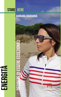 Energità. Decidere di essere eccezionali - Librerie.coop