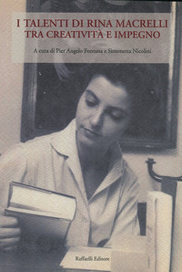 I talenti di Rina Macrelli. Tra creatività e impegno - Librerie.coop