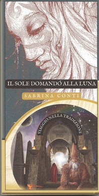 Il Sole domandò alla Luna. Viaggio nella tradizione - Librerie.coop