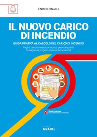 Il nuovo carico di incendio. Guida pratica al calcolo del carico di incendio - Librerie.coop Il nuovo carico di incendio. Guida pratica al calcolo del carico di incendio - Librerie.coop