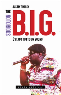 The Notorious B.I.G. È stato tutto un sogno - Librerie.coop