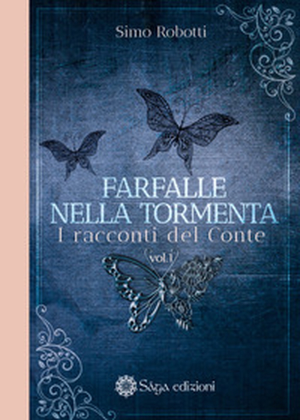 Farfalle nella tormenta. I racconti del conte - Vol. 1 - Librerie.coop Farfalle nella tormenta. I racconti del conte - Vol. 1 - Librerie.coop