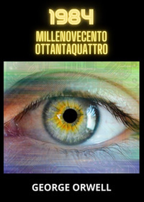 Millenovecentottantaquattro - Librerie.coop Millenovecentottantaquattro - Librerie.coop