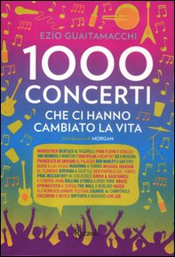Mille concerti che ci hanno cambiato la vita - Librerie.coop