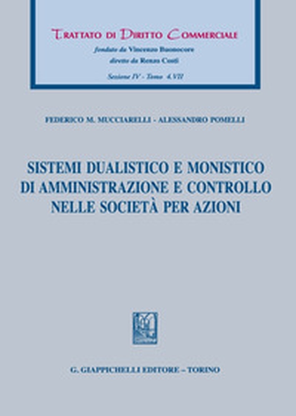 Sistemi dualistico e monistico di amministrazione e controllo nelle società per azioni - Librerie.coop Sistemi dualistico e monistico di amministrazione e controllo nelle società per azioni - Librerie.coop